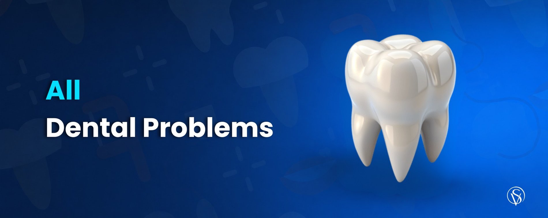 Dental problems
